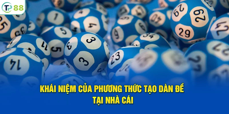 Khái niệm của phương thức tạo dàn đề tại nhà cái TP88