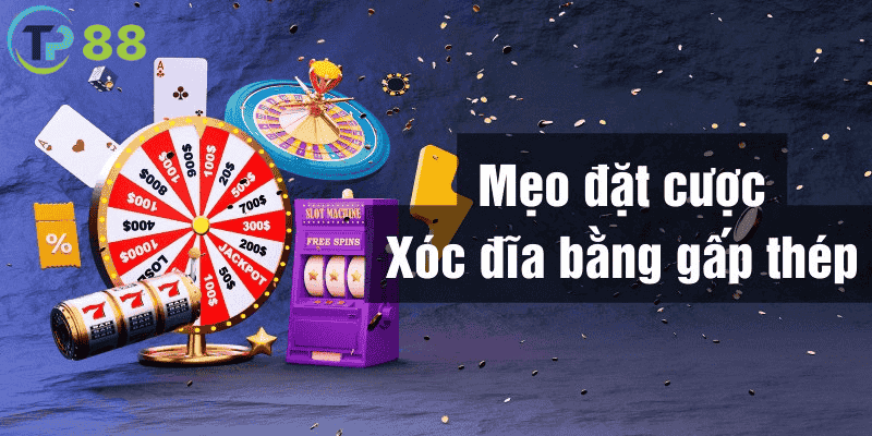 Mẹo đặt cược xóc đĩa online