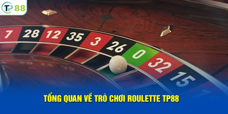 Tổng quan về trò chơi Roulette TP88